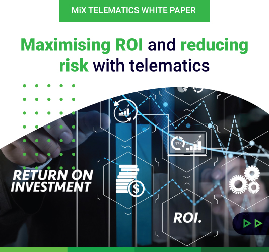 Maximizing ROI and reducing risk with telematics - White Paper Download